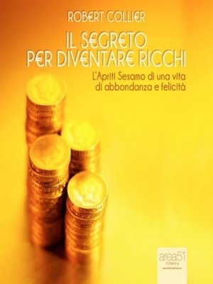 cover image of Il segreto per diventare ricchi